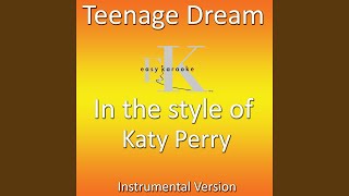 Teenage Dream (Originally Performed By Katy Perry)