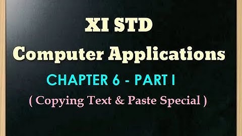 XI STD COMPUTER APPLICATIONS || CHAPTER 6 || PART 1 || COPYING TEXT AND PASTE SPECIAL IN WRITER