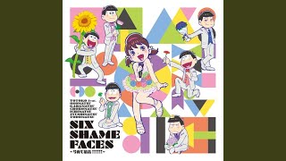 SIX SHAME FACES Konyamosaiko!!!!!! (Jushimatsu ver.)