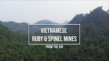Vietnamese Ruby & Spinel Mines From the Air