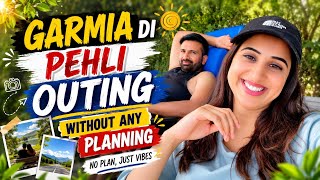 ਗਏ ਘੁੰਮਣ ਫਿਰਨ/ Garmia di pehli outing/ sunday di shutti family nal/
