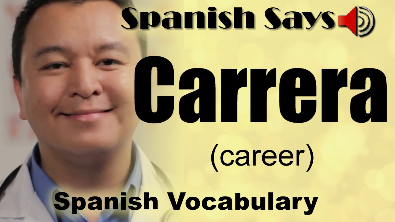 Carrera: How to Say / Pronounce Carrera - Career in Spanish | Spanish Says  - YouTube
