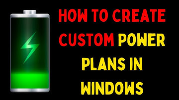 How To Create Custom Power Plans in Windows 11