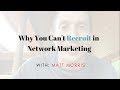 Why You Can't Recruit in Network Marketing