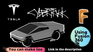 (V#4) Tesla Cybertruck| Fusion 360| 3D Model | Learn to make yourself!