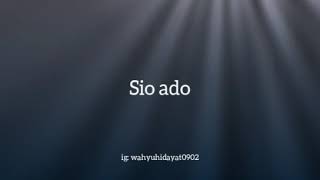 Lirik sio ado ko sa gemar status WA keren