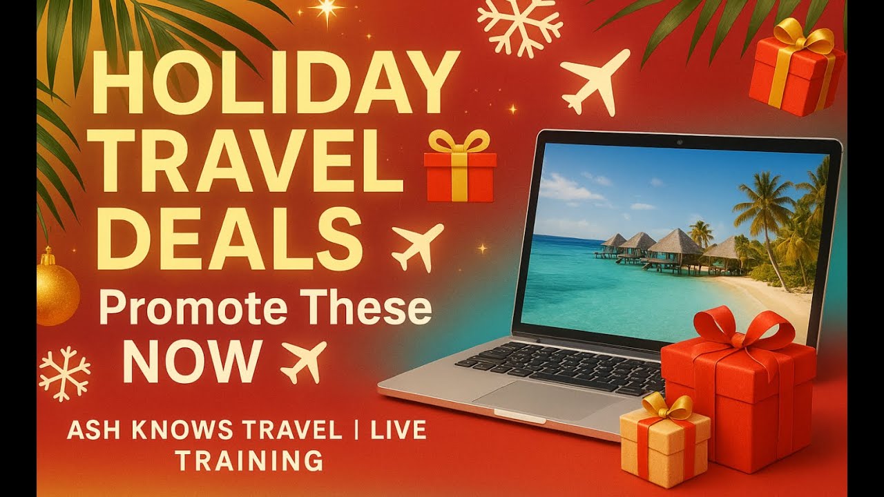 Top Holiday Travel Deals to Promote NOW 🎁 | Travel Advisor Training ✈️