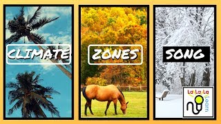 Climate Zones song (Geography) - La La La Learn