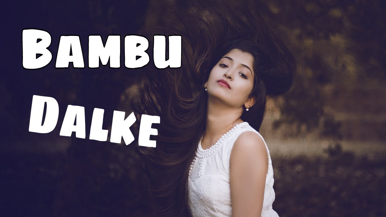 bambu dalke dj song bambu dalke dj song