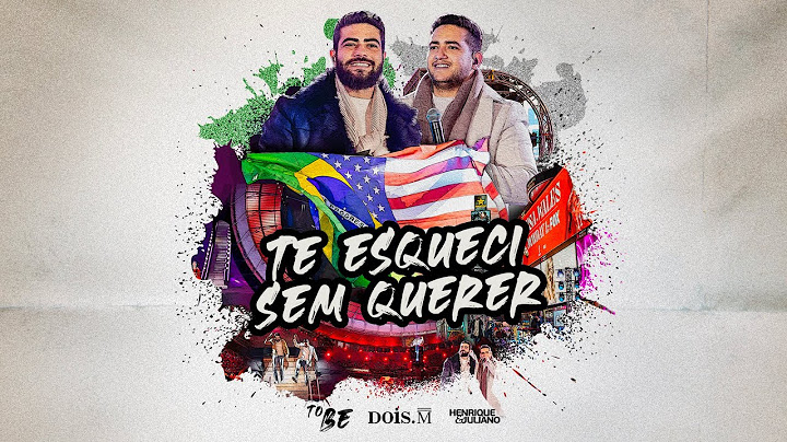 Henrique e Juliano -  TE ESQUECI SEM QUERER - DVD To Be Ao Vivo Em Brasília