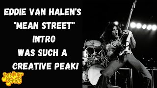 &quot;Mean Street&quot; Eddie Van Halen&#39;s Creative Peak.  Dweezil Zappa explains. Sunset Sound Roundtable