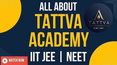 TATTVA ACADEMY INTRODUCTION || IIT JEE/NEET || Vikram Dachepally