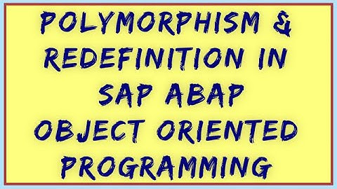 Polymorphism in SAP ABAP | Redefinition concept in SAP ABAP | Polymorphism & Redefinition example