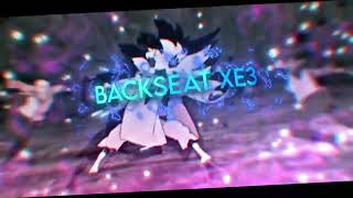 Backseat xe3 edit like xandros collab with arumi amv/edit