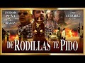 "DE RODILLAS TE PIDO"  Pelicula completa en Español (Acción-Drama)