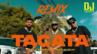 Tiagz  Fuerza Regida El Alfa TACATA(REMIX Dj Cochano