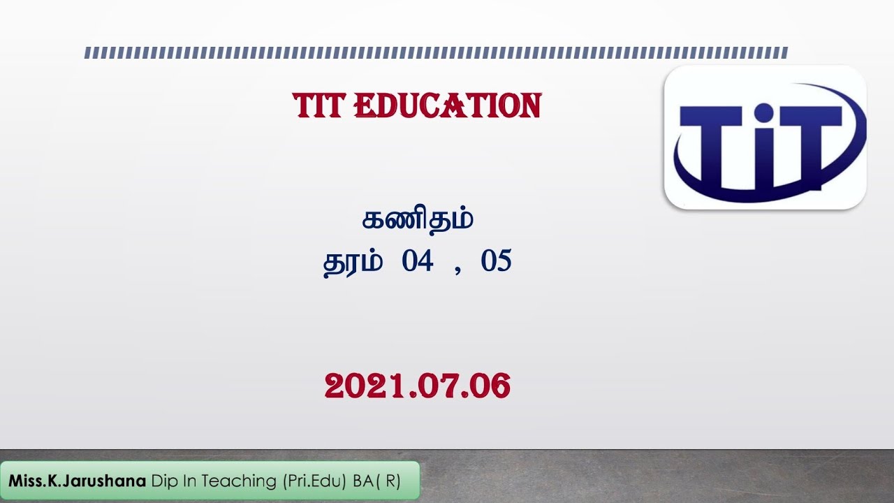 தரம் 4,5 | கணிதம்  | k.Jarushana | Tit education | 13-07-2021
