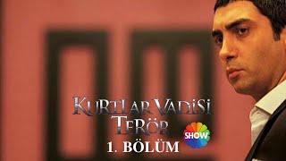 Kurtlar Vadisi Terör 1 Bölüm Show Tv