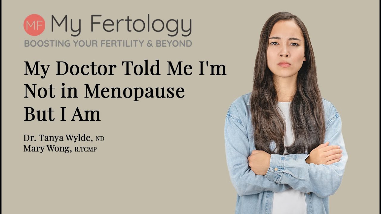 EP 113 My Doctor Told Me I'm Not in Menopause But I Am YouTube