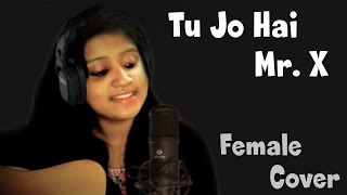 Tu Jo Hai - Female Version | Mr. X | Guitar Cover Unplugged