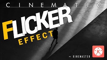 Cinematic Flicker Effect using KineMaster |TUTORIAL| Nie Tez |