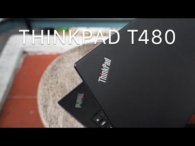 Thinkpad T480/T480s: pin lâu, hiệu năng tốt, sẽ bán chính hãng