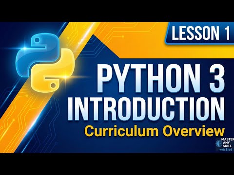 Lesson 1 : Python 3 Introduction | Complete Curriculum Overview | Python Bootcamp for Beginners