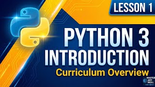 Lesson 1 : Python 3 Introduction | Complete Curriculum Overview | Python Bootcamp for Beginners
