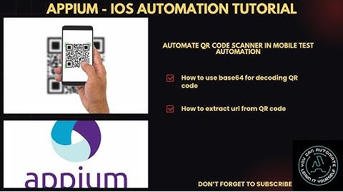 iOS Appium Automation  | How to Automate QR code scanning in Mobile Automation -  Episode 12