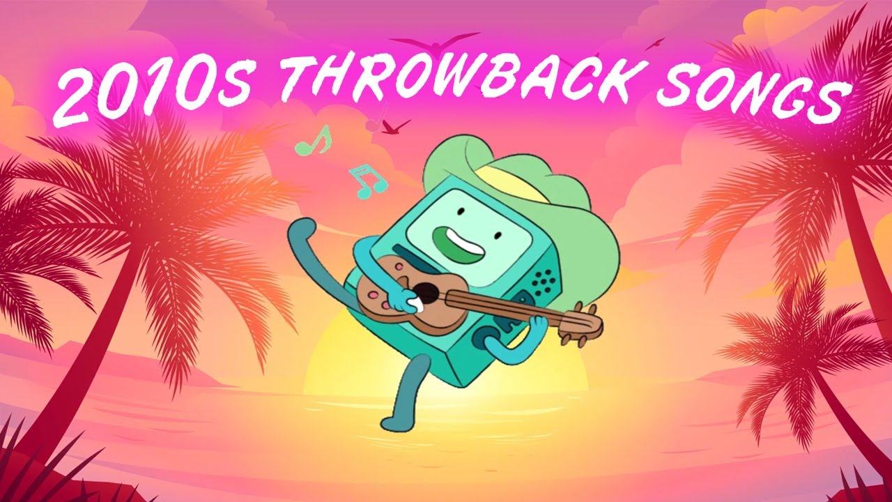 2010's throwback songs a nostalgia playlist ♫ 2010's music nostalgia
