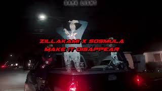 ZillaKami × Sosmula - Make It Disappear (Legendado)