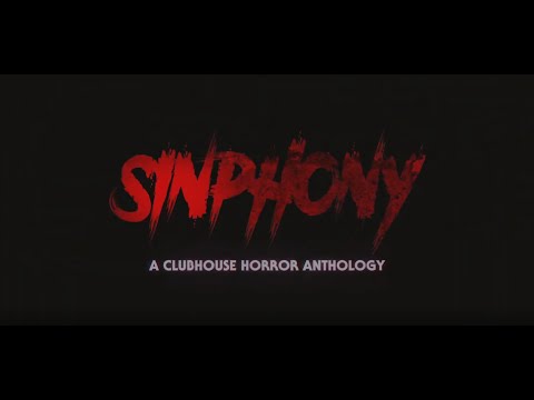 Sinphony : A Clubhouse Horror Anthology (2022)