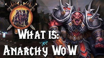 What is: Anarchy WoW?  A Fully Custom Fun Server