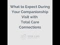 What to expect during your companionship visit with total care connections