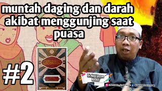 #2 Gus Qoyyum TV Ramadhan || muntah daging dan darah akibat menggunjing saat puasa..