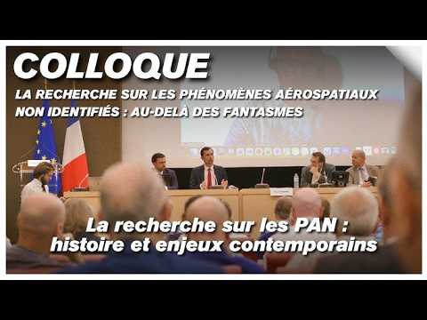 Première en France ! le colloque sur les OVNIS sont des PAN ... - YouTube