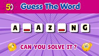 Guess 50 Missing Letters! 🧠 | Can You Guess the Word | Missing Letters Quiz