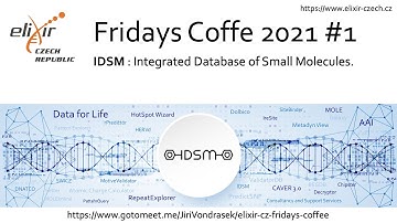 ELIXIR-CZ Friday coffee #1: IDSM - Integrated Database of Small Molecules