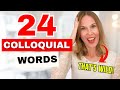 English colloquialisms  24 colloquial words you need to know  colloquial english