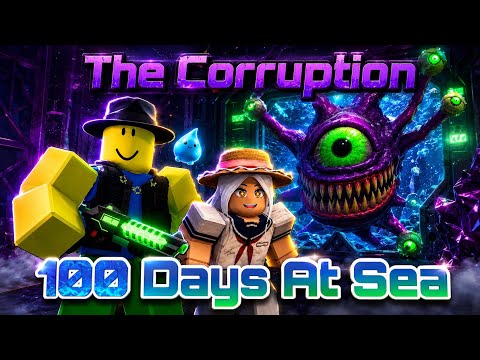 100 Days at Sea - The Corruption [Walkthrough]- Roblox 