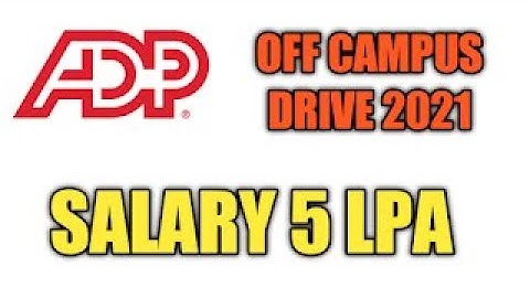 ADP Off Campus Drive 5 LPA 2021 Recruitment process