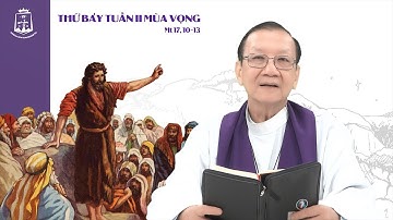 Lời Chúa - Thứ Bảy tuần II mùa Vọng 10/12/2022