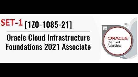 Oracle Cloud Infrastructure Foundations 2021 Associate