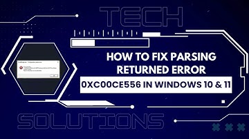 How to FIX: Parsing Returned Error 0xC00CE556 (Windows 10 & 11)