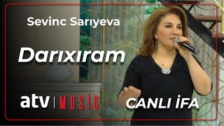 Sevinc Sarıyeva - Darıxıram CANLI İFA