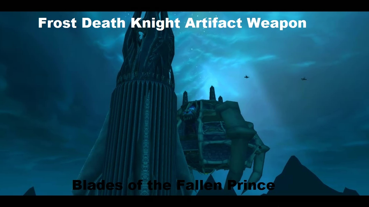 World of Warcraft Legion Frost Death Knight Artifact Weapon Blades of the Fallen Prince
