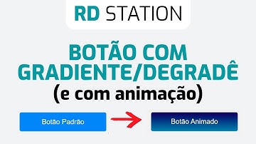 Criar botão com Degradê ou Gradiente no RD Station ( e com animação ao passar o mouse)