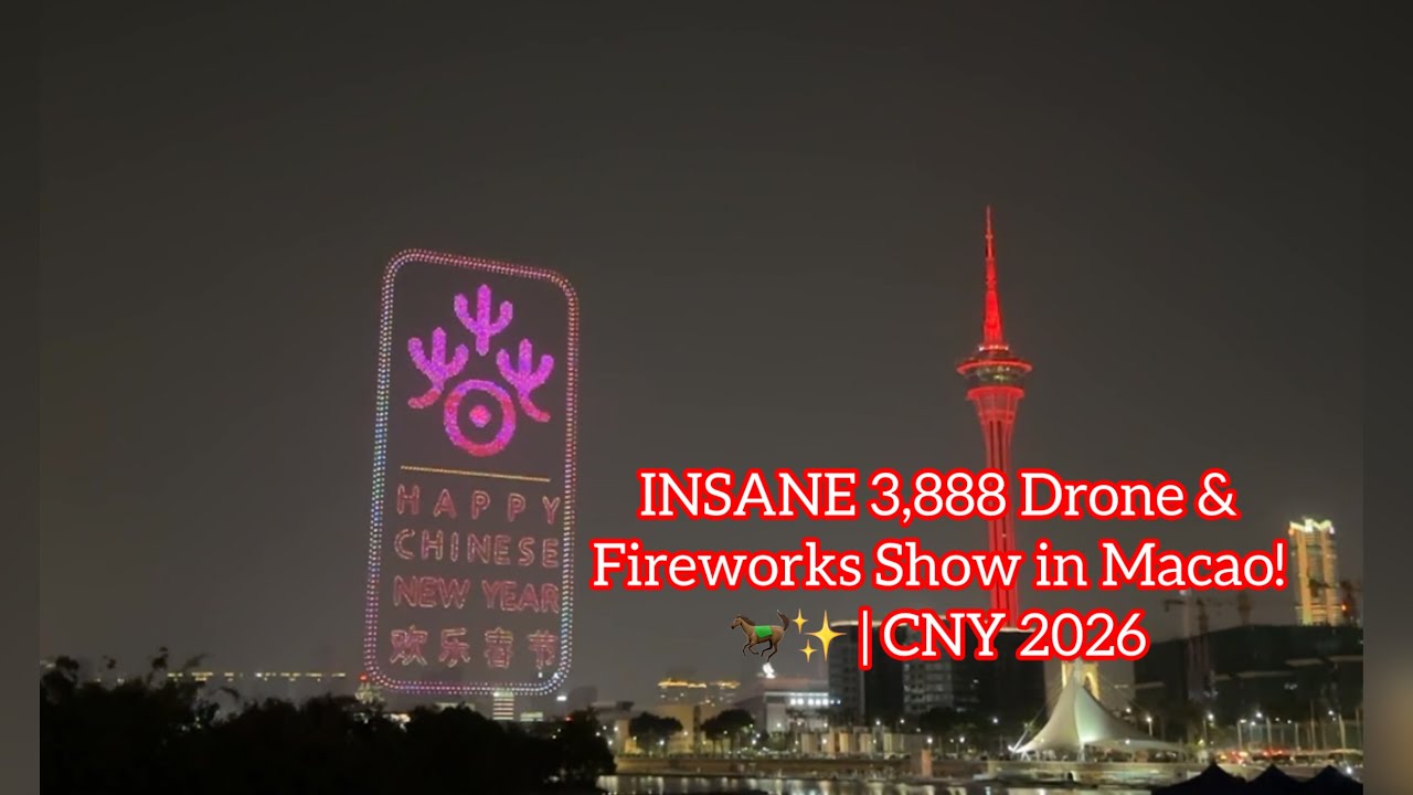 HAPPY CHINESE NEW YEAR 🧧 2026 Macao Chinese New Year: Spectacular Drones and Fireworks Display (4K)