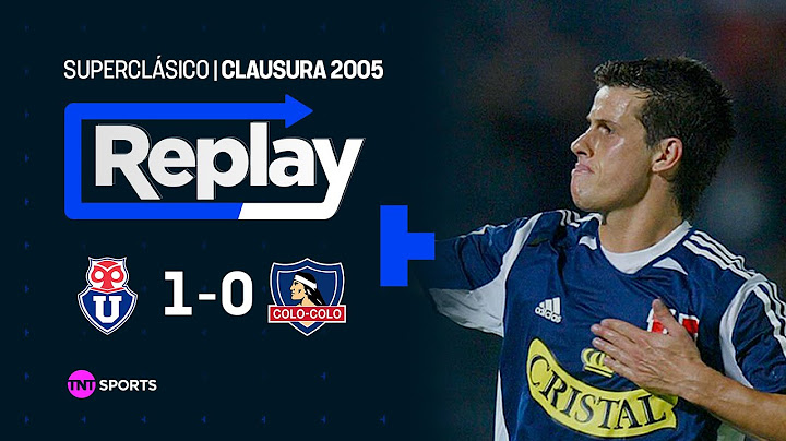 TNT Sports Replay Histórico | U. de Chile 1 - 0 Colo Colo | Clausura 2005