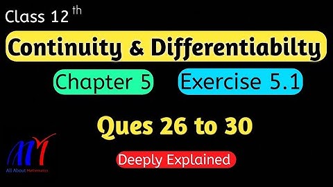 Chapter 5 Exercise 5.1 (Q26 to Q30) Continuity & Differentiability Class 12 Maths | NCERT Solutions